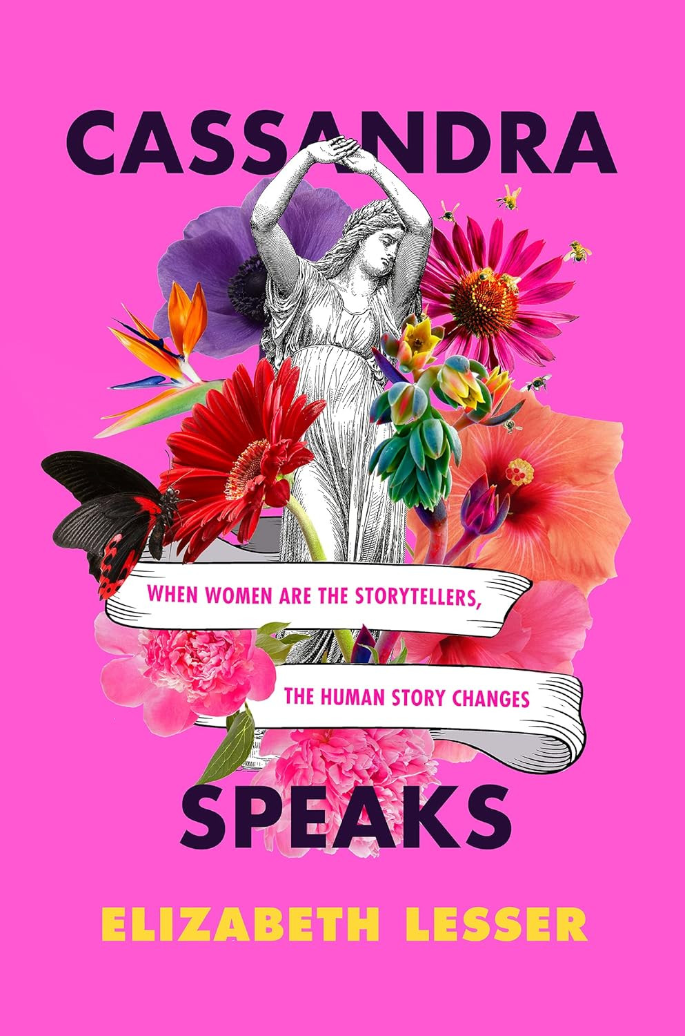 ‘Cassandra Speaks: When Women Are Storytellers, the Human Story Changes’ by Elizabeth Lesser (Photo: Harper Paperbacks)