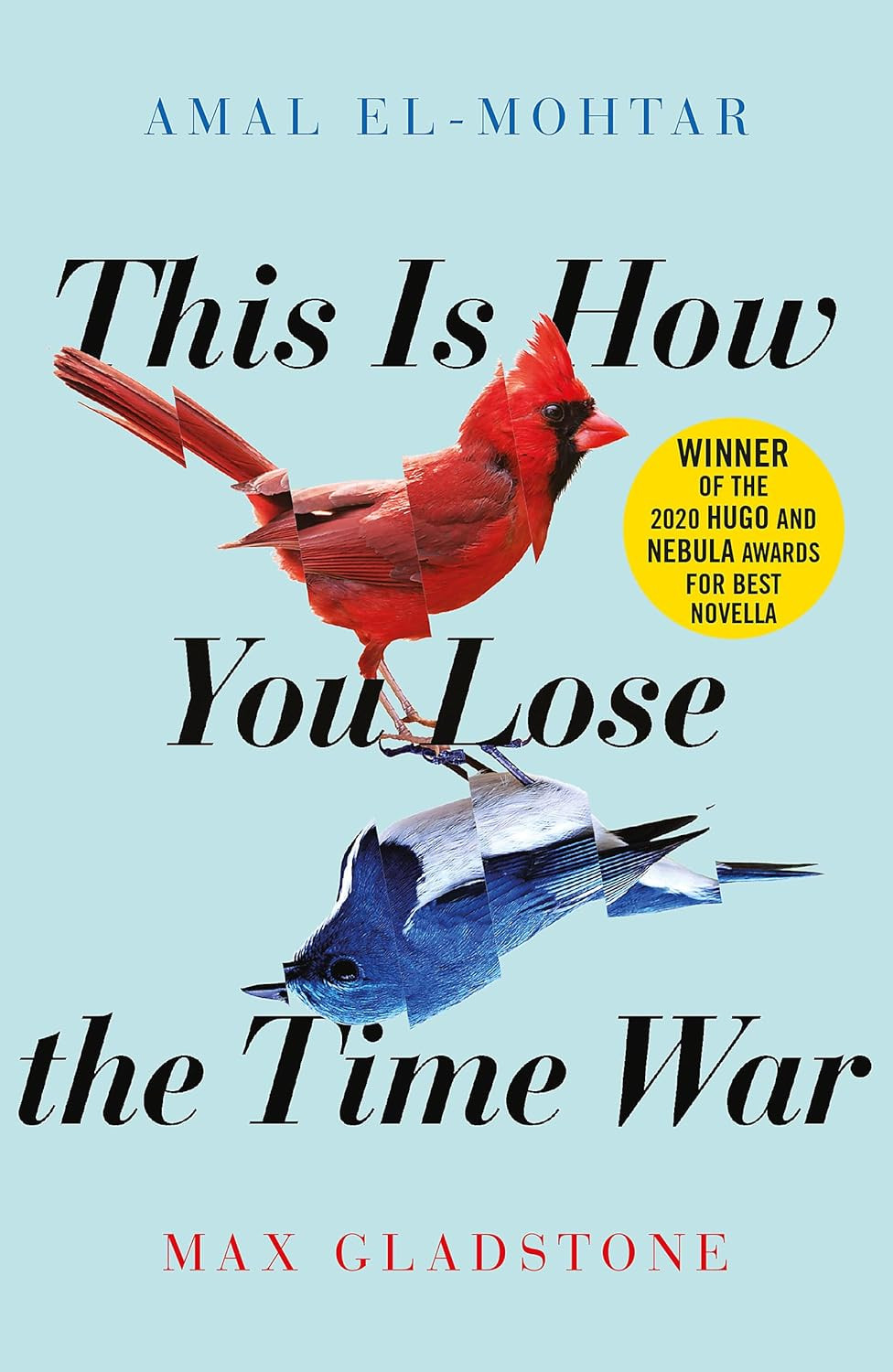‘This Is How You Lose the Time War’ by Amal El-Mohtar and Max Gladstone (Photo: Arcadia)