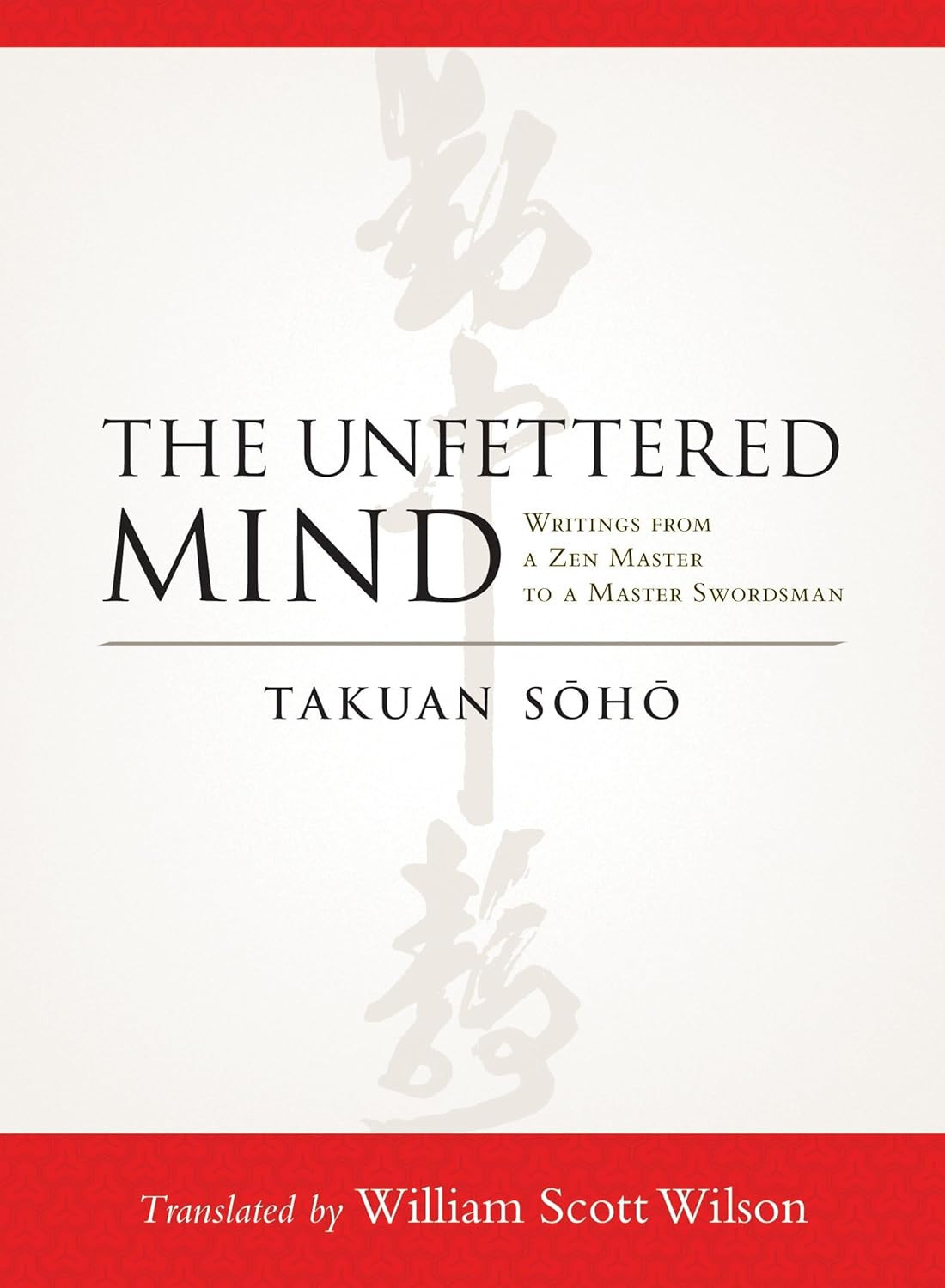 ‘The Unfettered Mind’ by Takuan Sōhō (Photo:Shambhala Publications Inc)
