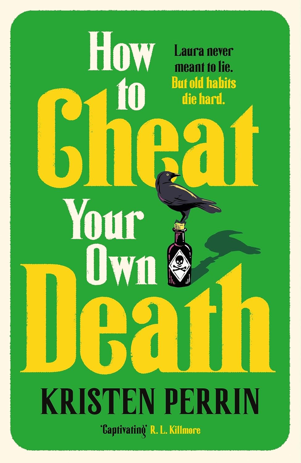 ‘How to Cheat Your Own Death’ by Kristen Perrin (Photo: Quercus)
