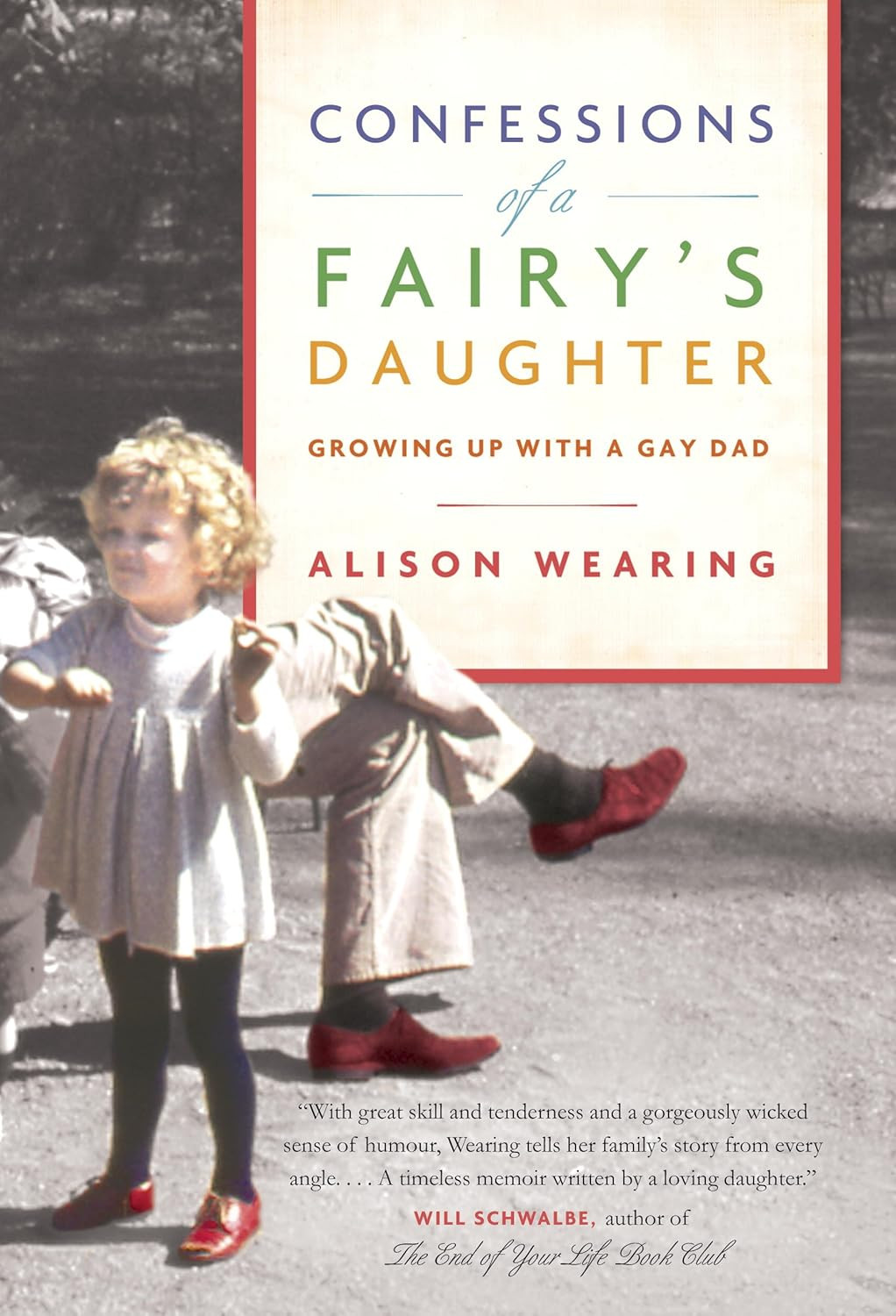 ‘Confessions of a Fairy’s Daughter: Growing Up with a Gay Dad’ by Alison Wearing (Photo: Knopf Canada)