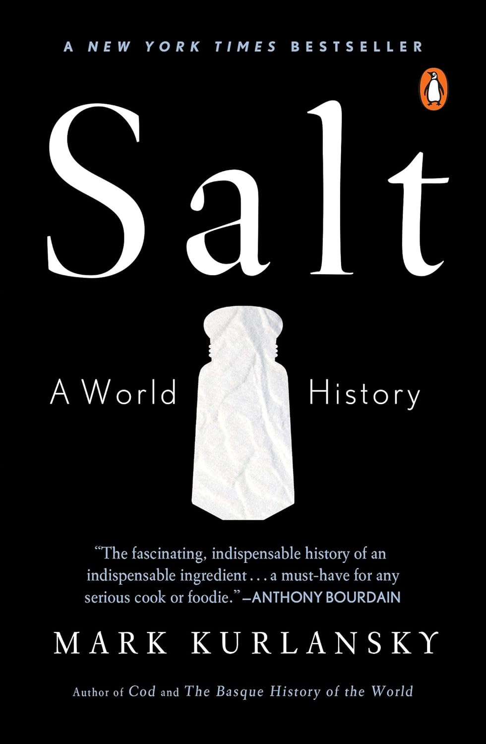 "Salt: A World History" by Mark Kurlansky, a New York Times Bestseller from Penguin Books.