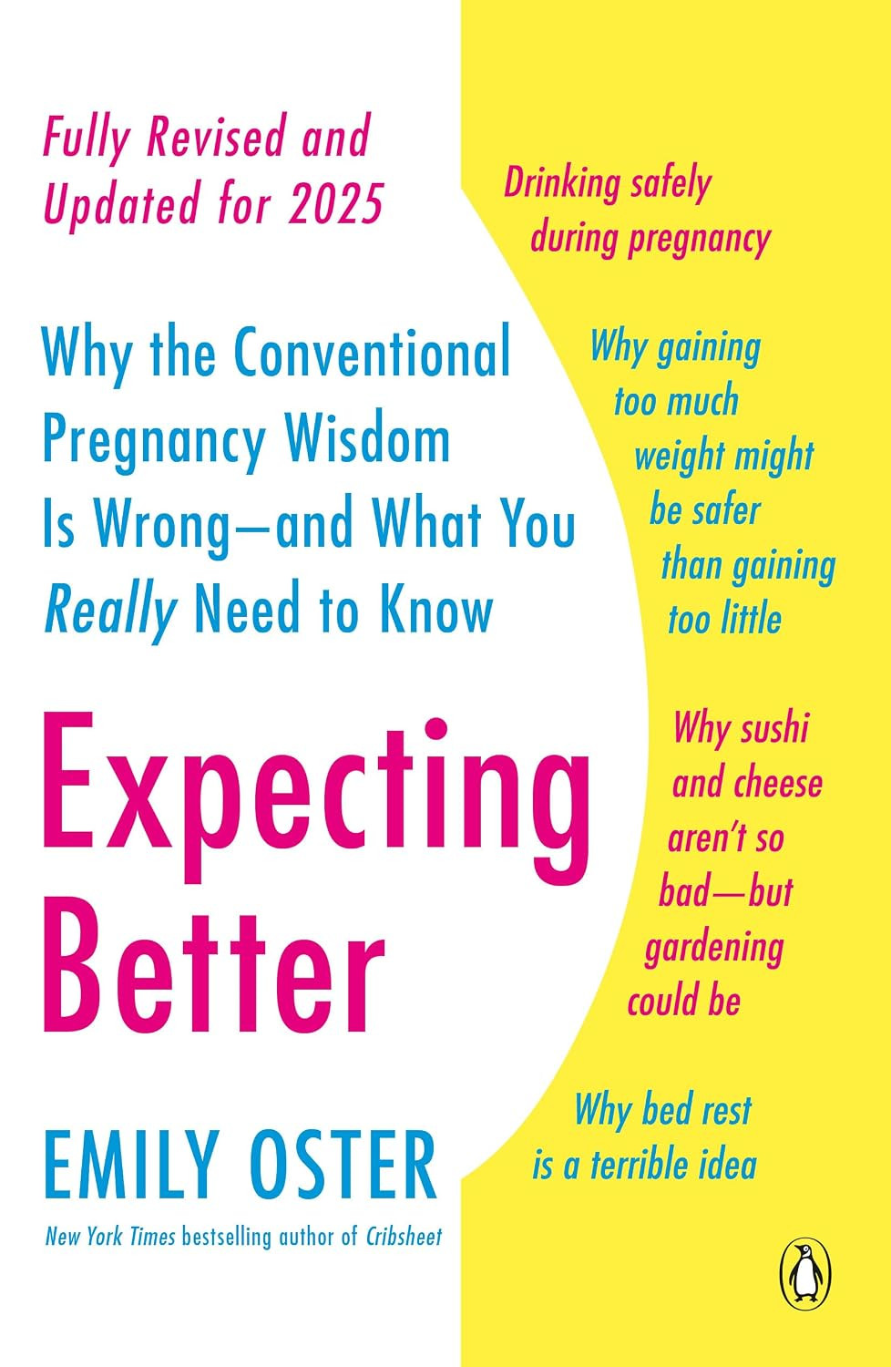 Emily Oster's "Expecting Better," from Penguin, challenges traditional pregnancy advice with updated health insights.