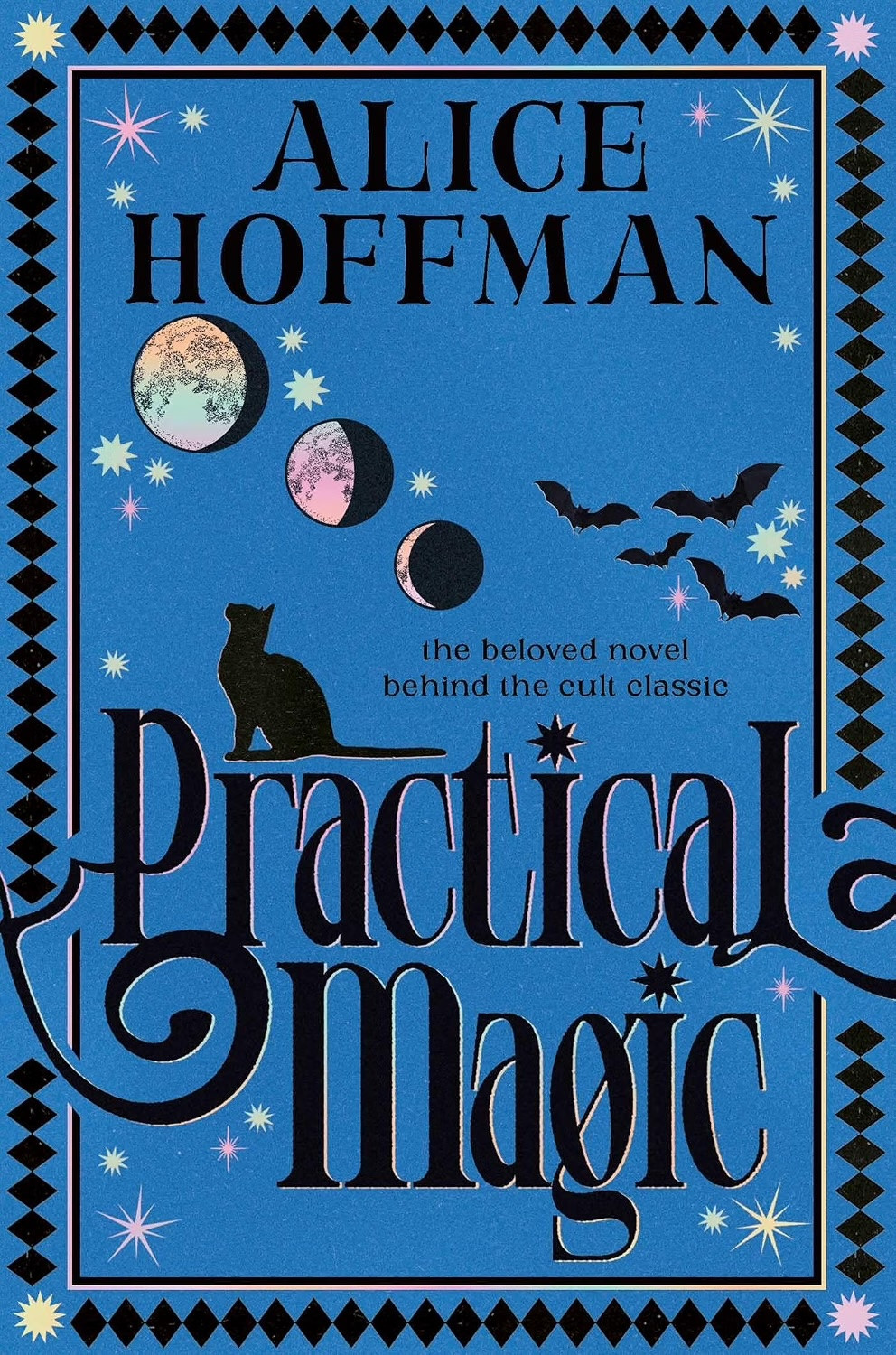 Alice Hoffman's "Practical Magic," the beloved novel behind the cult classic film.