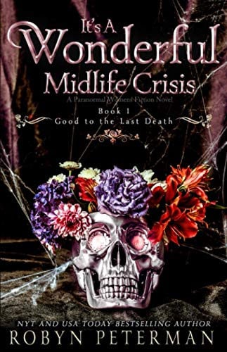 Robyn Peterman's bestselling "It's a Wonderful Midlife Crisis" is a Paranormal Women's Fiction novel.