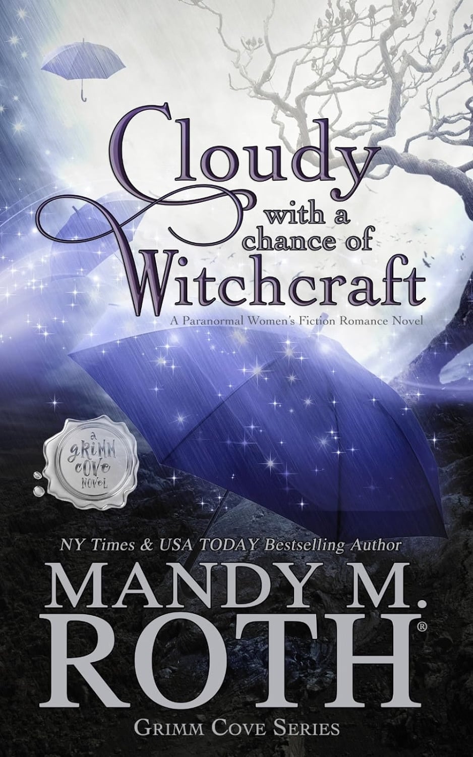 "Cloudy with a Chance of Witchcraft" by Mandy M. Roth is a Paranormal Women's Fiction Romance Novel.