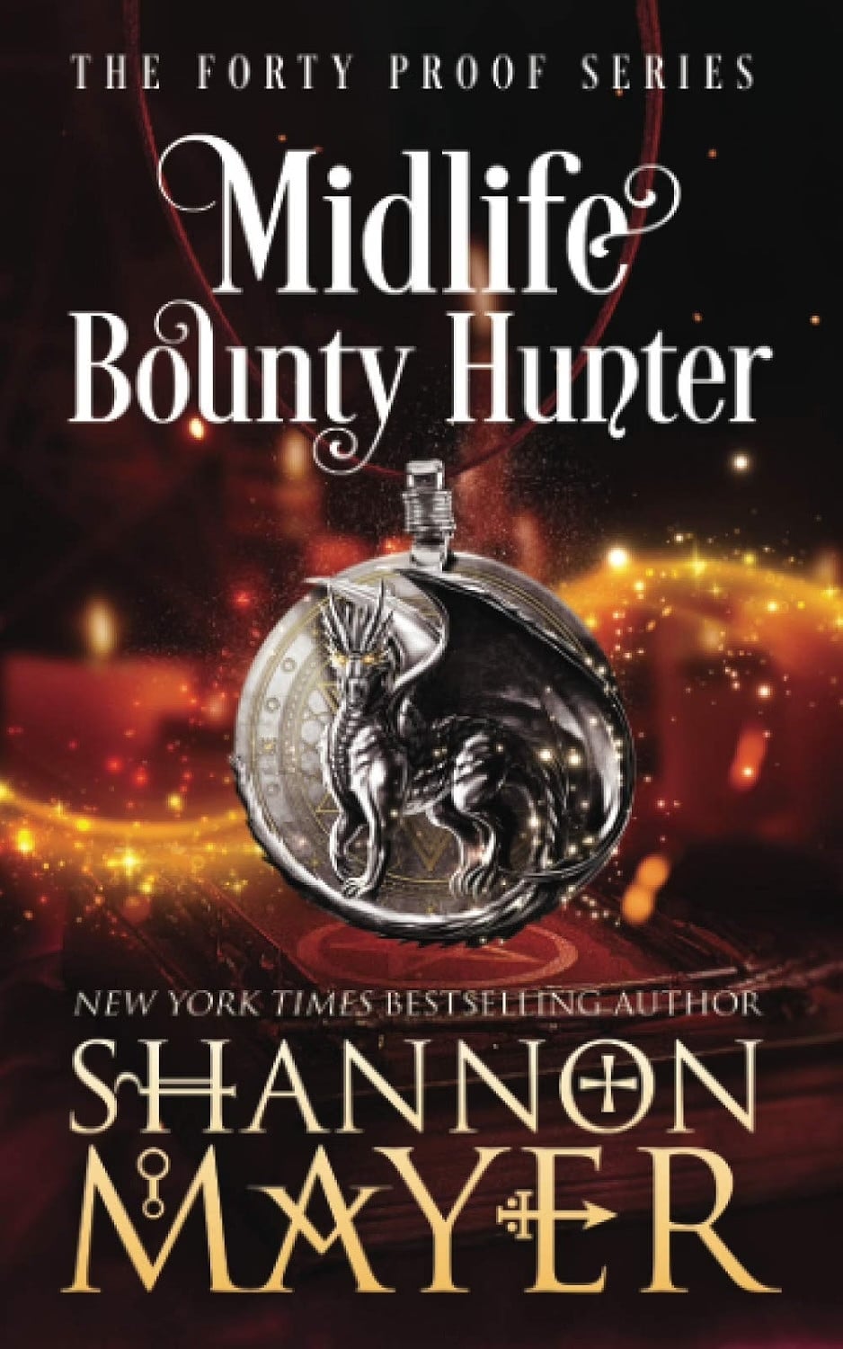 "Midlife Bounty Hunter" from The Forty Proof Series by New York Times bestselling author Shannon Mayer.