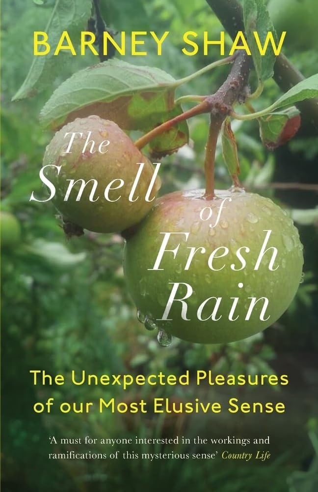 Barney Shaw's "The Smell of Fresh Rain" explores the intricate world of our sense of smell.