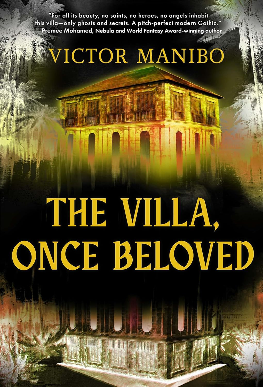 "The Villa, Once Beloved" by Victor Manibo, a tropical gothic horror