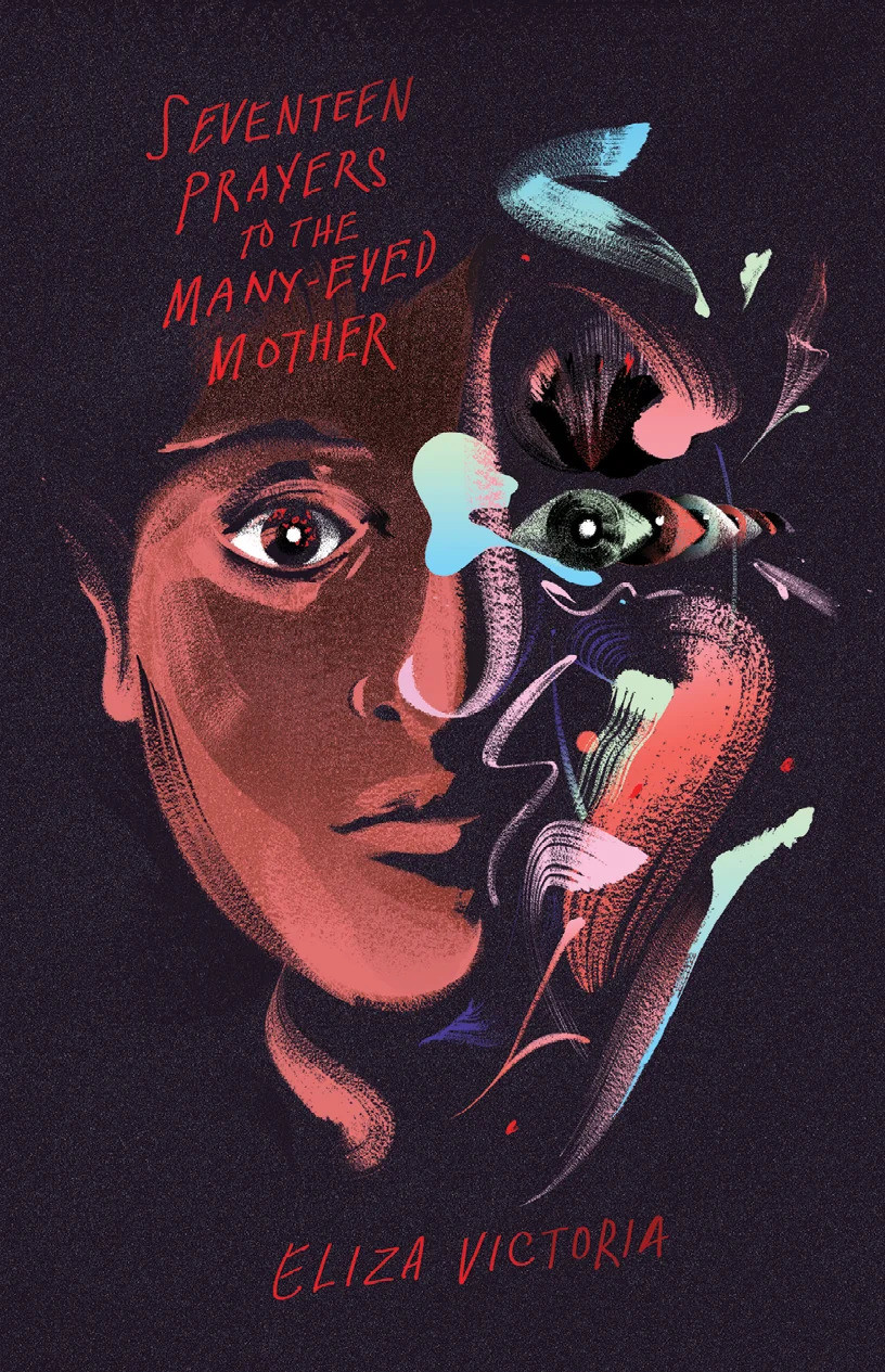 "Seventeen Prayers to the Many-eyed Mother: Stories" by Eliza Victoria