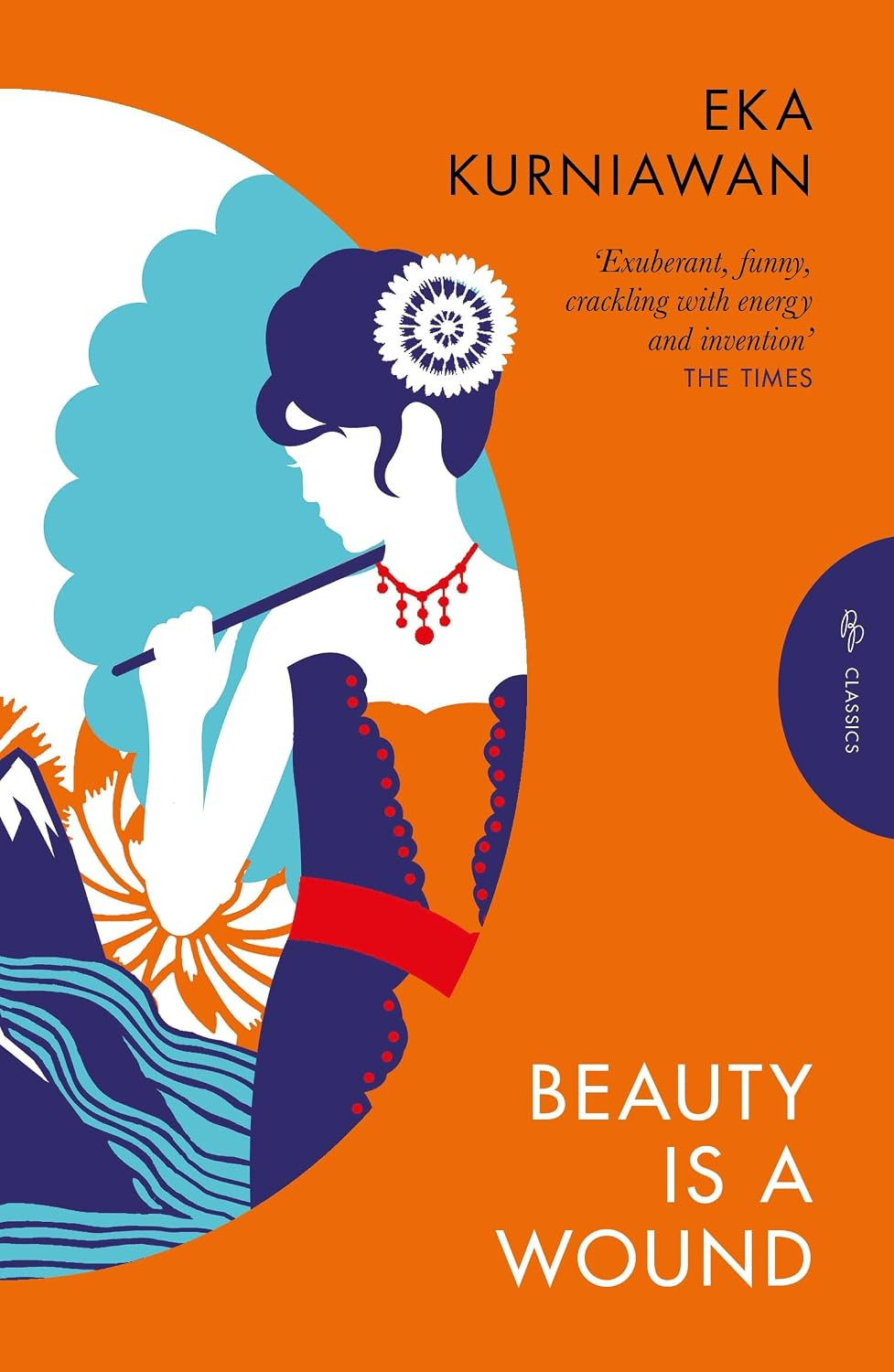 Eka Kurniawan's "Beauty Is A Wound" chronicles generations scarred by history and violence.